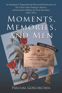 Moments, Memories, and Men