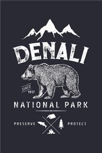 Denali Since 1917 National Park Preserve Protect
