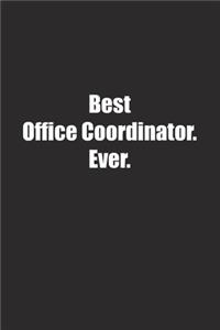 Best Office Coordinator. Ever.