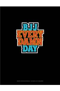 BJJ Every Damn Day
