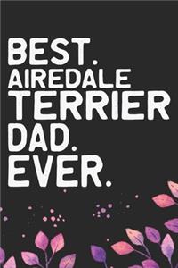 Best Airedale Terrier Dad Ever