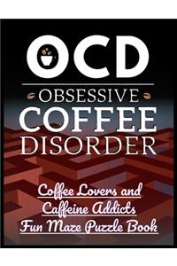 OCD Obsessive Coffee Disorder