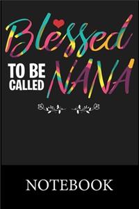 Blessed To Be Called Nana Notebook