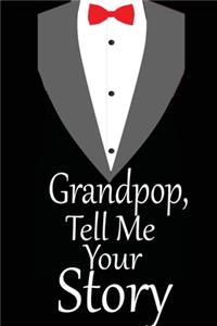 Grandpop tell me your story