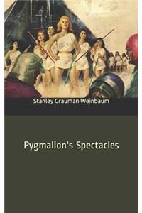 Pygmalion's Spectacles