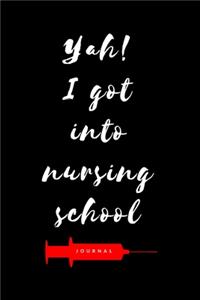 Yah! I Got Into Nursing School