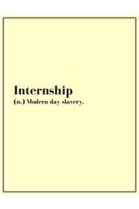 Internship (modern day slavery)