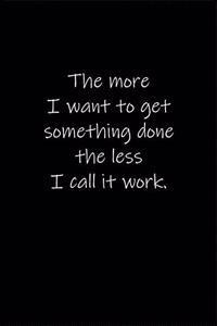The more I want to get something