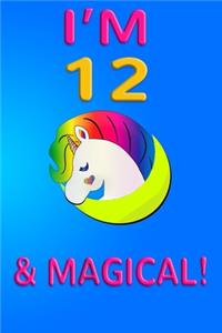 Unicorn I'm 12 and magical