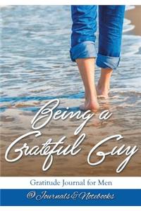 Being a Grateful Guy. Gratitude Journal for Men
