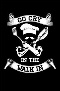 Go Cry in the Walk in