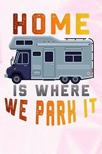 home is where we park it