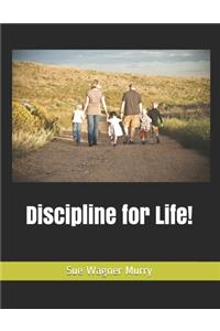 Discipline for Life!