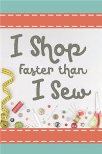 I Shop Faster Than I Sew: Cute 2020 Weekly Planner For Those Who Love To Quilt