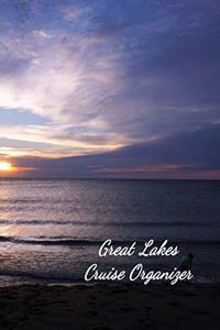 Great Lakes Cruise Organizer: Notebook and Journal for Planning and Organizing Your Next five Cruising Adventures