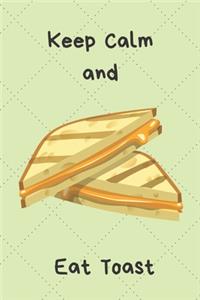 Keep Calm and Eat Toast