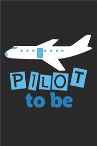 Pilot To Be