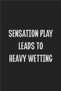 Sensation Play Leads To Heavy Wetting