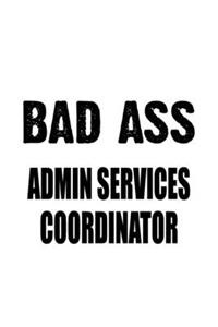 Bad Ass Admin Services Coordinator