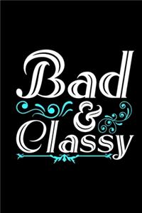 Bad & Classy