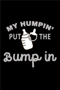 My Humpin' Put The Bump In