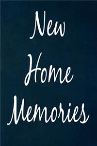 New Home Memories