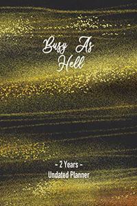 Busy As Hell 2 Years Undated Planner