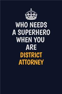 Who Needs A Superhero When You Are District Attorney