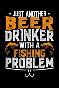 Just Another Beer Drinker With A Fishing Problem