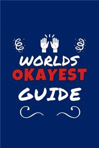 Worlds Okayest Guide