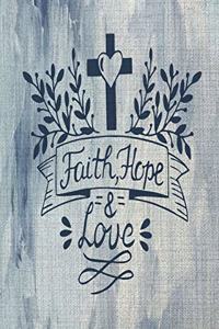 Faith Hope & Love