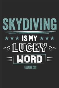 Skydiving Is My Lucky Word Calender 2020