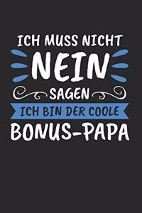 Ich Muss Nicht Nein Sagen Ich Bin Der Bonus-Papa