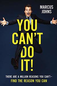 You Can't Do It!