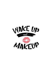 Wake Up and Make Up