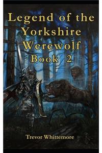 Legend of Yorkshire Werewolf BOOK 2