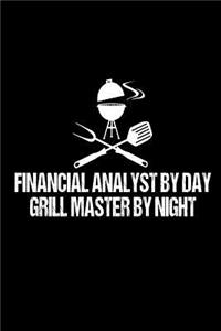 Financial Analyst By Day Grill Master By Night
