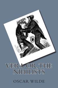 Vera or, The Nihilists