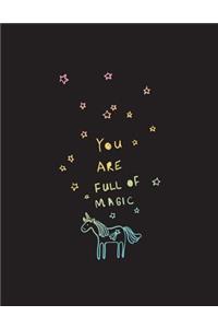 You are full of magic