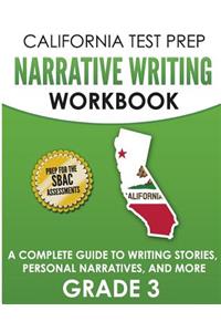 CALIFORNIA TEST PREP Narrative Writing Workbook Grade 3