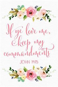 If Ye Love Me, Keep My Commandments John 14