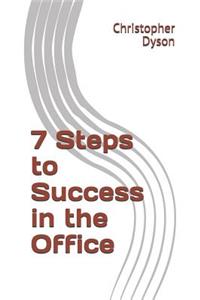 7 Steps to Success in the Office