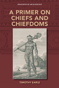 A Primer on Chiefs and Chiefdoms