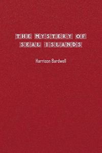The Mystery of Seal Islands