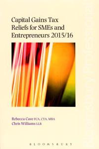 Capital Gains Tax Reliefs for Smes and Entrepreneurs 2015/16