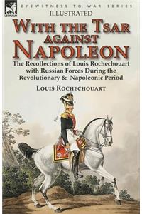 With the Tsar Against Napoleon