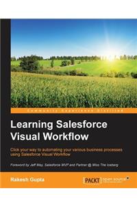 Learning Salesforce Visual Workflow