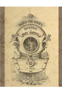 Under the Waves, or Diving in Deep Waters
