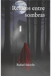 Relatos entre sombras