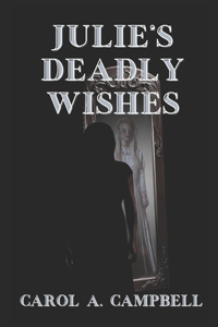 Julie's Deadly Wishes